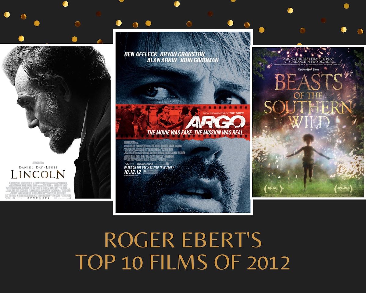 Roger’s Top Ten Lists: Best Films of 2012