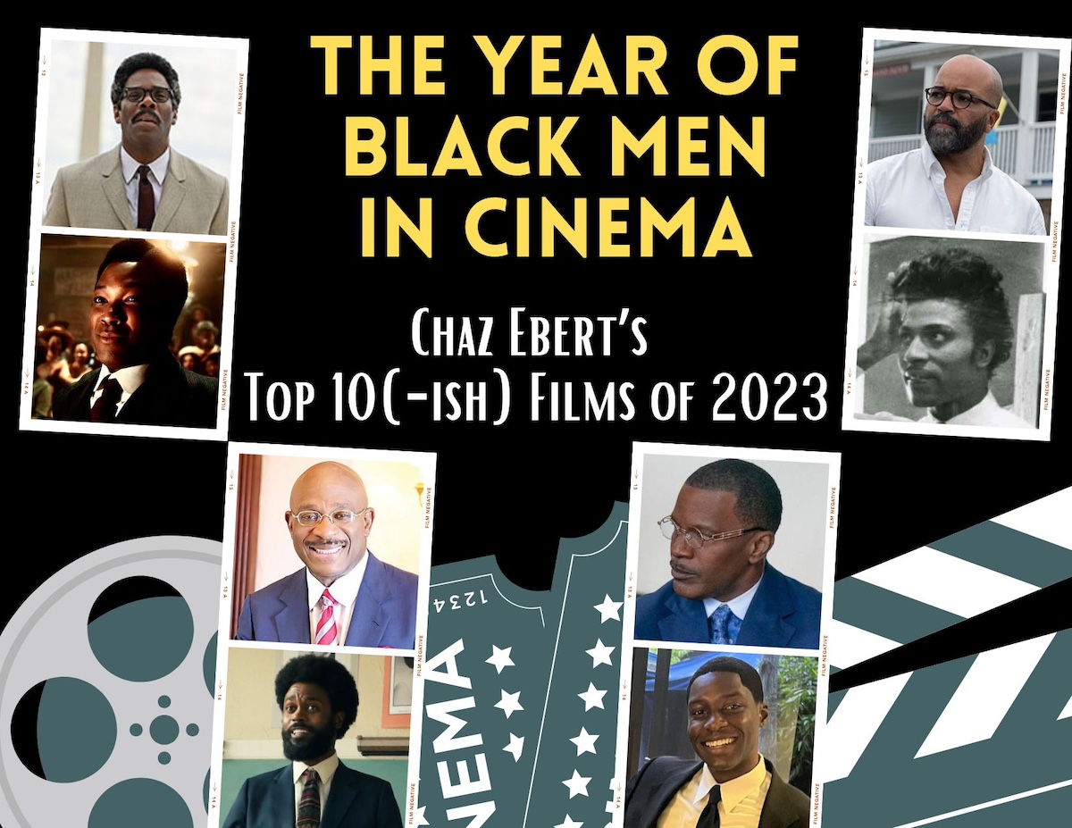 The Year of Black Men in Cinema: Chaz Ebert’s Top Ten(-ish) Films of 2023